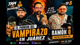 🎙️🔥Ramón Q: Radio, Rock y el Origen del Vampirazo en Juárez 🔥🎙️