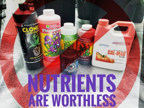 Nutrients For Cannabis plants are WORTHLESS?