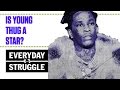 Is Young Thug a Star? | Everyday Struggle
