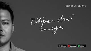 Andrean Aditya – Titipan dari Surga (Official Audio)