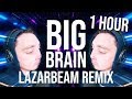 (1 HOUR) BIG BRAIN (LazarBeam Remix) | Song by Endigo