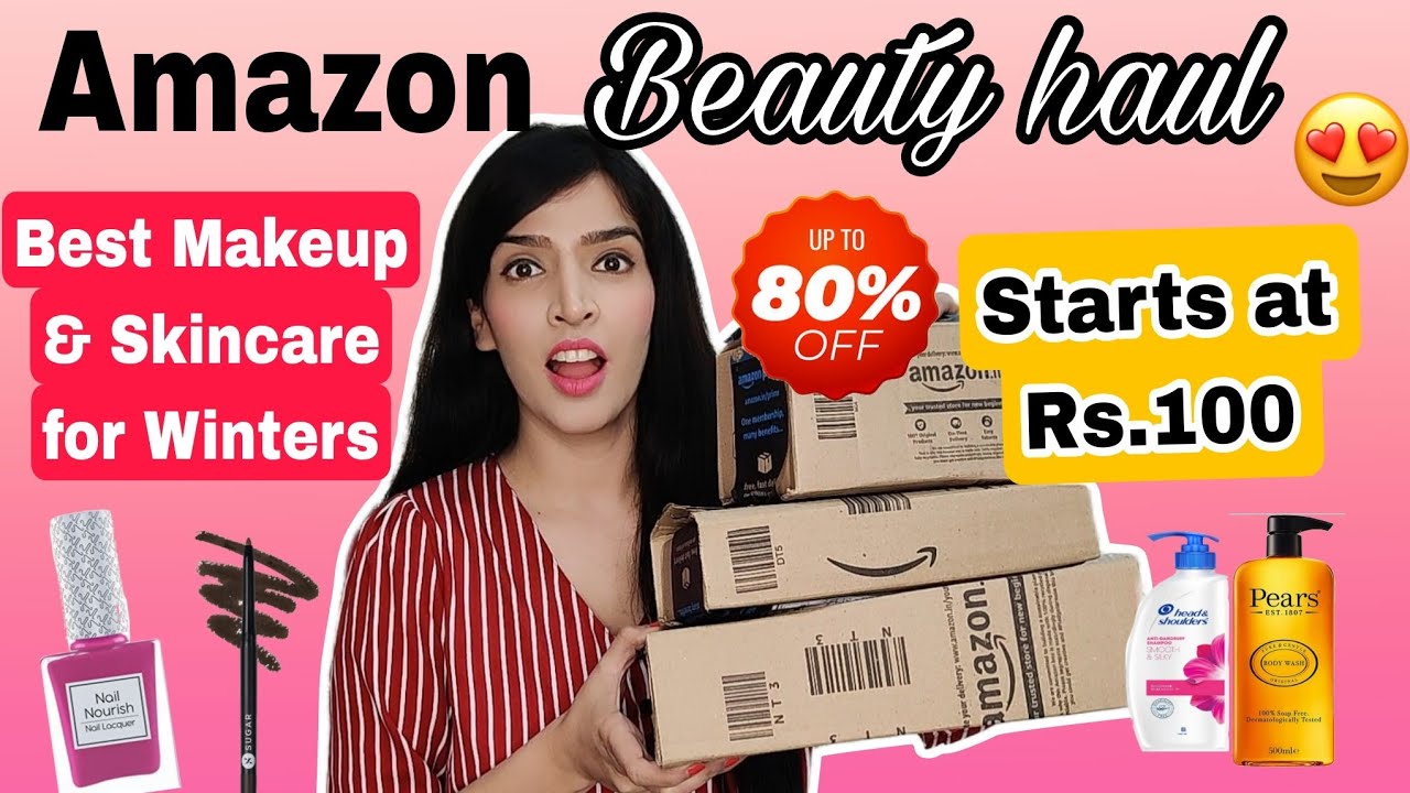 Amazon Beauty Must Haves Under 500 Amazon Beauty Haul Amazon Beauty