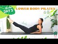 Day 3 LOWER BODY Pilates Workout Thighs Booty Hips 7 Day Pilates Series REFRESH