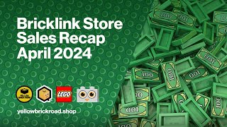 Bricklink Store Sales Recap: April 2024 - LEGO Bricklink Store