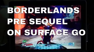 Borderlands Pre-sequel on the 2018 Surface Go 8gb