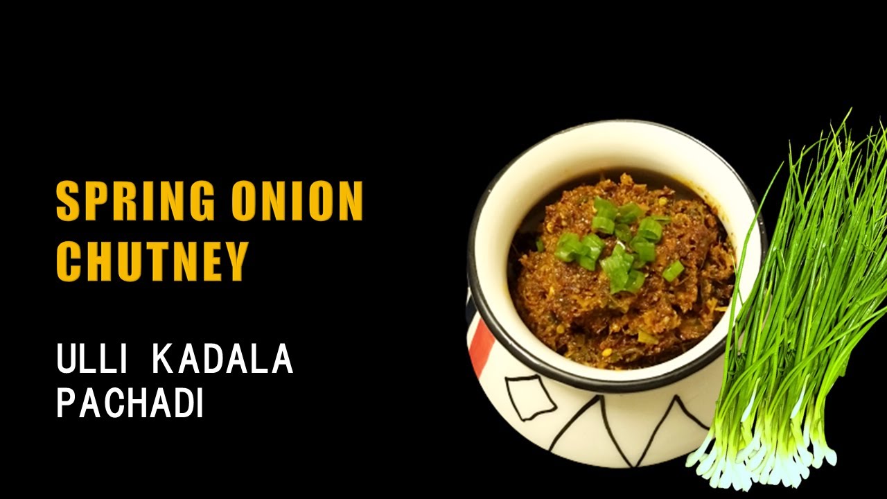 Spring Onion Chutney Ulli Kadalu Chutney Ulli Kadala Pachadi YouTube