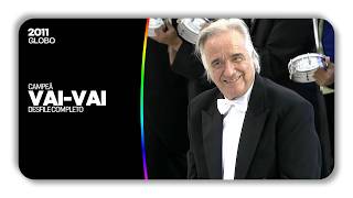 Vai-Vai • Full parade of the 2011 Carnival Champion | Globo (2011)