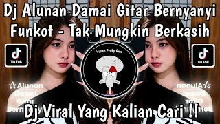 FUNKOT - TAK MUNGKIN BERKASIH - THOMAS ARYA | PEACEFUL GUITAR MELODY SINGING | LATEST VIRAL TIKTO...