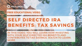 Self Directed IRA Benefits: Tax Savings