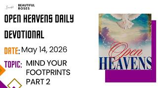 Open Heavens Daily Devotional May 14, 2026 by Pastor E A  Adeboye