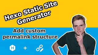 Pt. 4.2 | Adding Custom Permalinks In Hexo CMS | SEO | Nodejs Blog