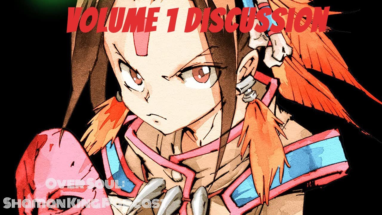 We Read Shaman King's 1st Volume | Over Soul: Shaman King Podcast Episode 2