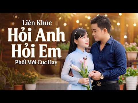 LK Hỏi Anh Hỏi Em, Áo Đẹp Nàng Dâu - Thiên Quang ft. Quỳnh Trang