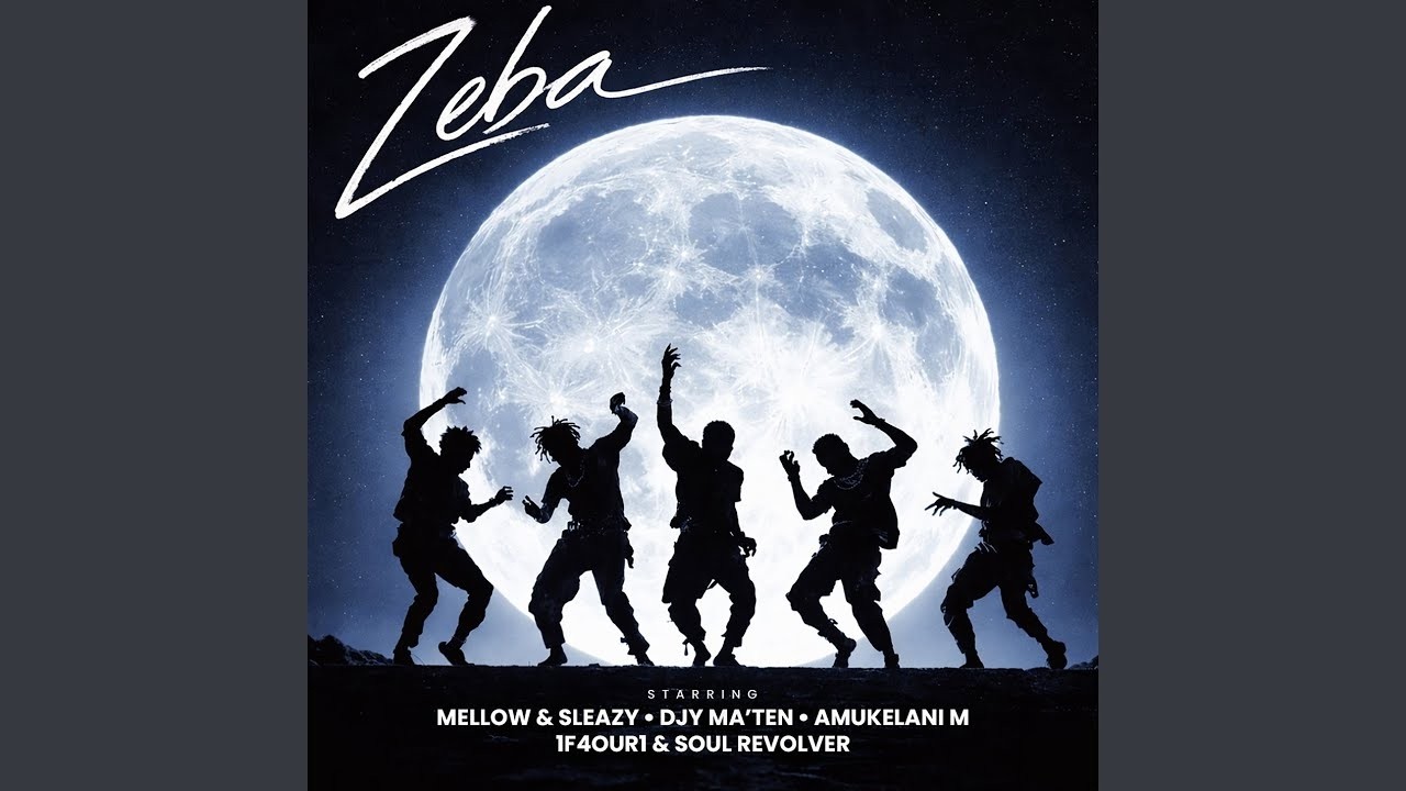 Mellow & Sleazy x Djy Ma'Ten x Amukelani M x 1F4our1 - Zeba