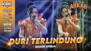 DURI TERLINDUNG ~ MAWAR APRILIA AGENG MUSIC LIVE ARKAB 2026