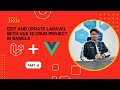 How to Edit and update laravel with vue js CRUD project in bangla, Tutorial-8