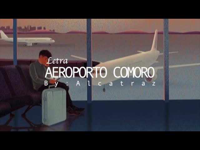[MÚSICA TIMOR] Lyric Aeroporto Comoro - Alcatraz class=
