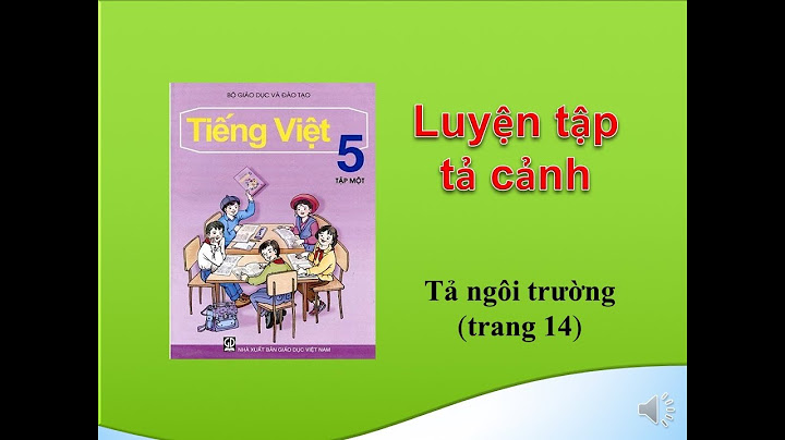 Bài văn tả cảnh ngôi trường của em lớp 5