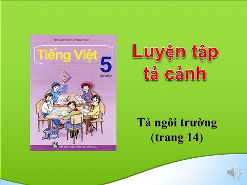 Video Tả ngôi trường - Tập làm văn lớp 5 - youtube