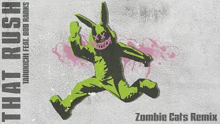 Tanukichi feat. Bob Ranks - That Rush (Zombie Cats Remix)