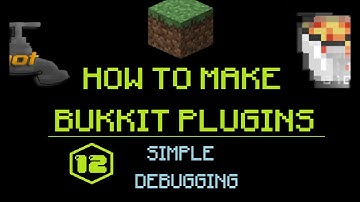 How to Make Bukkit Plugins #12: Simple Debugging | MINECRAFT 🔌