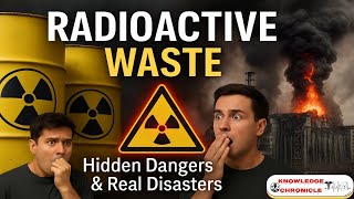 Radioactive Waste: Hidden Dangers, Disposal Methods & Real-Life Disasters Explained! #trending