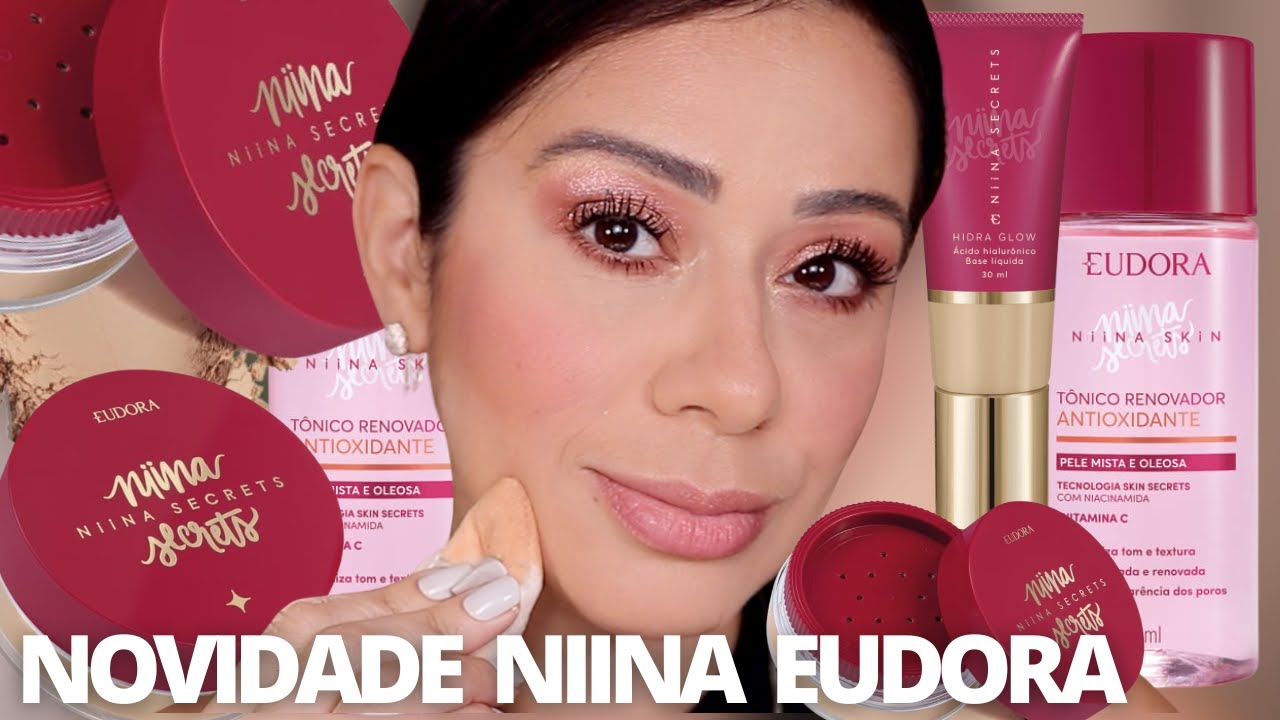 Testei LANÇAMENTOS NIINA SECRETS EUDORA | Pó solto, tônico ...