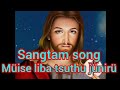 Sangtam Song Müise Liba Tsuthu Jünirü Lijungla