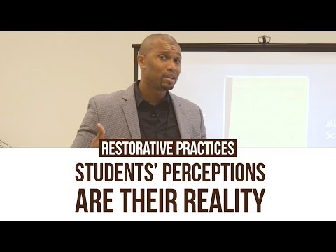 Restorative Practices: Students' Perceptions Are Their Reality and We Should Respect That