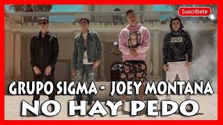 Reacción Grupo Sigma, Joey Montana - No Hay Pedo Viva La Fusión Musical Palabra De Miller