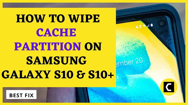 How to Wipe Cache Partition on Samsung Galaxy S10 Plus? [BEST FIX 2022]