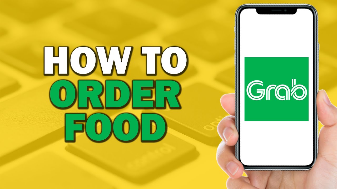 How To Order Food On the Grab App (Quick Tutorial) - YouTube