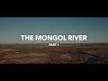 The mongol river  the hunt for hucho taimen part 1