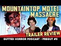 Mountaintop Motel Massacre (1983) - Trailer Review & Predictions- Gutted Horror Podcast- PREGUT Ep.5