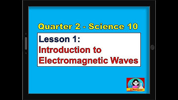 Lesson 1: Introduction to Electromagnetic Waves