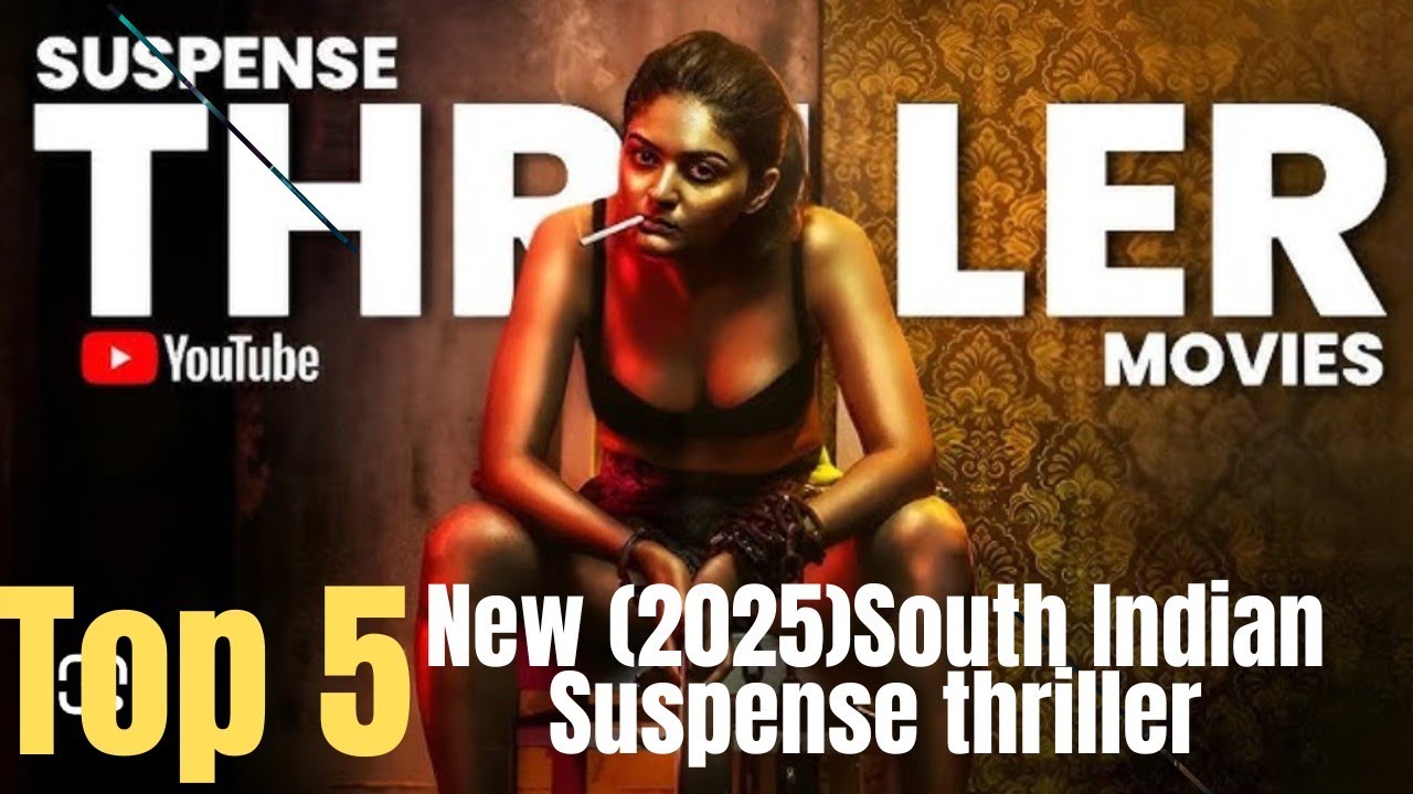 Top 5 newly released South Indian suspense thriller movies (2025 ...
