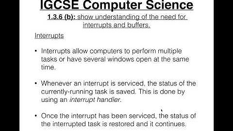 59 IGCSE Computer Science Tutorial  1 3 6 b – Interrupts and Buffers