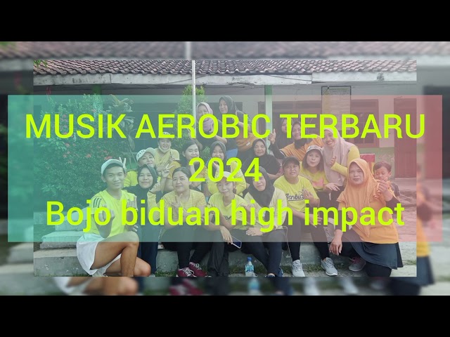 Musik Aerobic Terbaru 2024 Bojo Biduan High Impact. class=