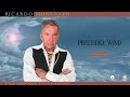 Preludio Wind - Ricardo Montaner - Una mañana y un camino (Versión Montaner)