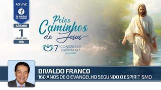 Divaldo Franco - 160 anos de O Evangelho segundo o Espiritismo