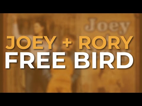 Joey + Rory - Free Bird (Official Audio)
