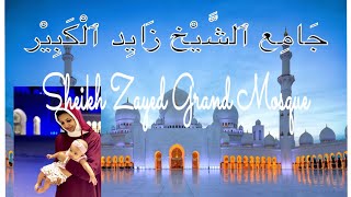 Sheikh Zayed Grand Mosque| Abudhabi| UAE | #Vlog 14