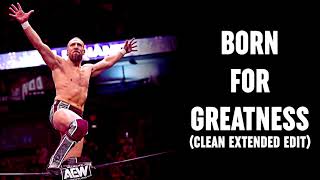 Bryan Danielson AEW Theme - Born For Greatness (Clean/Seamless Extended Edit)