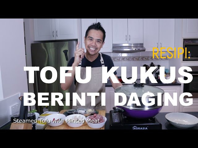 TOFU KUKUS CHINESE STYLE | RESIPI CHEF KAMARUL | SENANG JE | DAPUR DOWNUNDER BERSAMA AURASIA class=