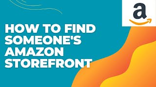 How To Find Someone's Amazon Storefront 2024?