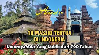 10 Oldest Mosques in Indonesia | Some Are Over 700 Years Old