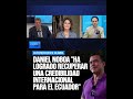 "Noboa ha logrado recuperar una credibilidad internacional para el Ecuador"