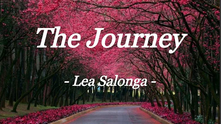 THE JOURNEY | LEA SALONGA | LYRIC VIDEO - DayDayNews
