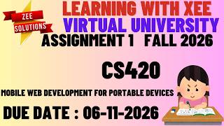 CS420 Mobile Web Development For Portable Devices Assignment 1 Fall 2026 Virtual University Pakistan