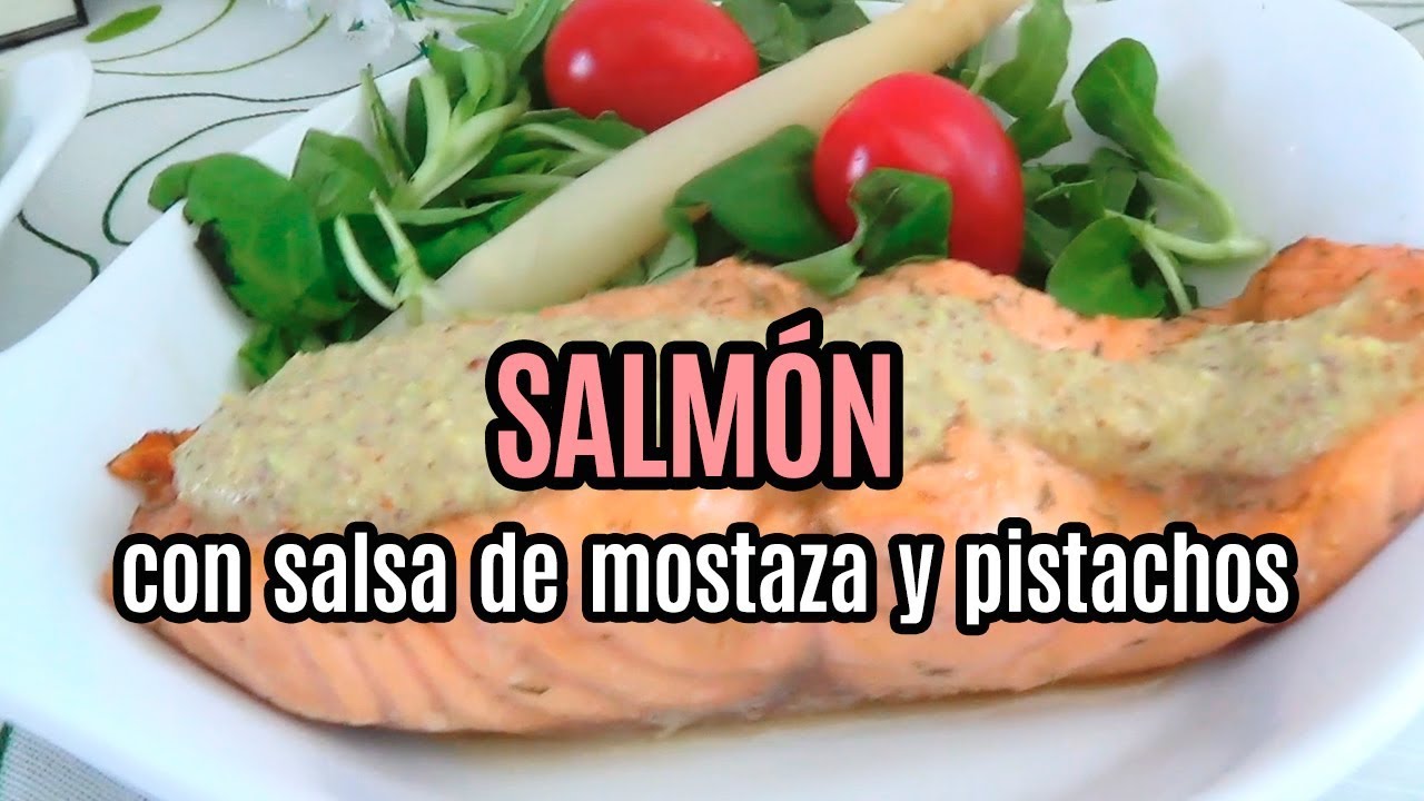 SALMÓN CON SALSA DE MOSTAZA Y PISTACHOS | Fit in Healty Life - YouTube